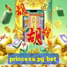 princesa pg bet